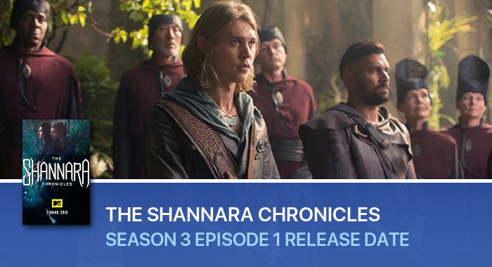 The Shannara Chronicles Season 3 Episode 1 release date