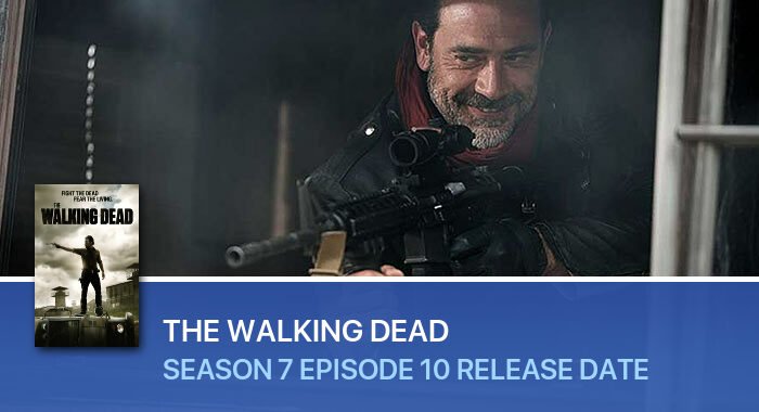 The Walking Dead Season 7 Episode 10 release date