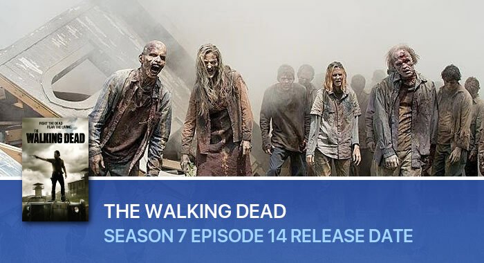 The Walking Dead Season 7 Episode 14 release date