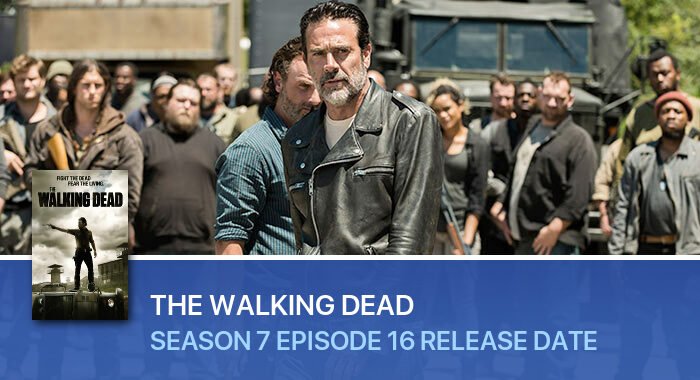 The Walking Dead Season 7 Episode 16 release date
