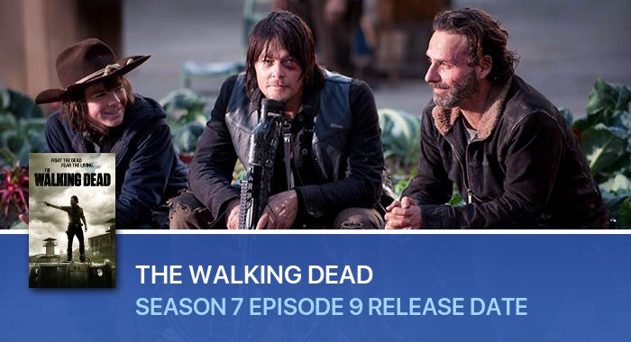 The Walking Dead Season 7 Episode 9 release date