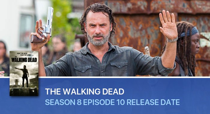 The Walking Dead Season 8 Episode 10 release date