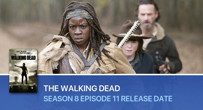 The Walking Dead Season 8 Episode 11 release date