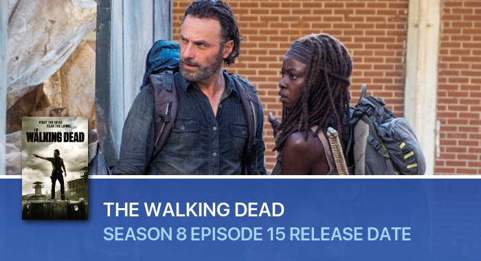 The Walking Dead Season 8 Episode 15 release date