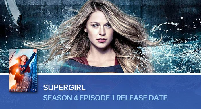 Supergirl Season 4 Episode 1 release date
