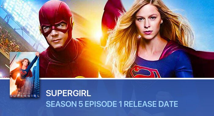 Supergirl Season 5 Episode 1 release date
