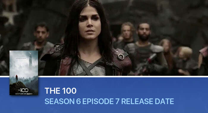The 100 Season 6 Episode 7 release date