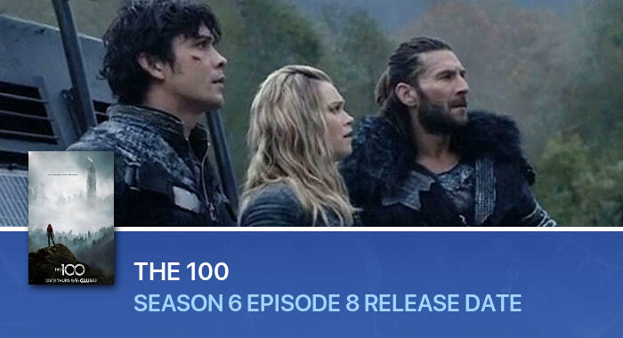 The 100 Season 6 Episode 8 release date