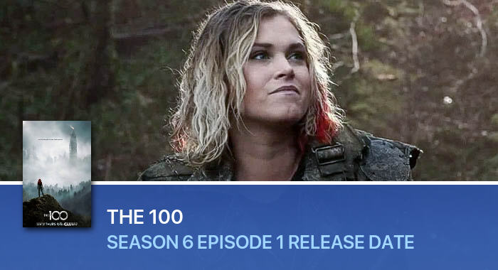 The 100 Season 6 Episode 1 release date