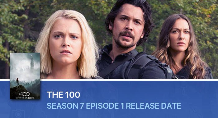The 100 Season 7 Episode 1 release date