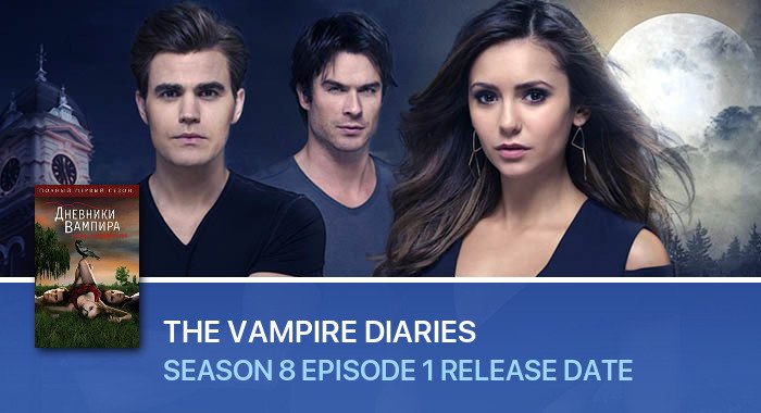 The Vampire Diaries Season 8 Episode 1 release date