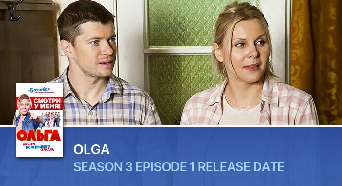 Olga Season 3 Episode 1 release date