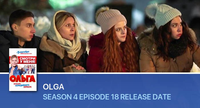 Olga Season 4 Episode 18 release date