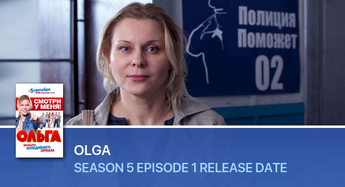 Olga Season 5 Episode 1 release date