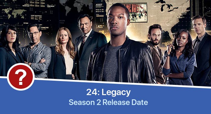 24: Legacy Season 2 release date