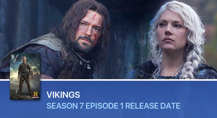 Vikings Season 7 Episode 1 release date