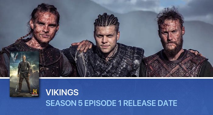 Vikings Season 5 Episode 1 release date