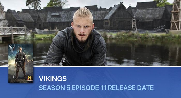 Vikings Season 5 Episode 11 release date