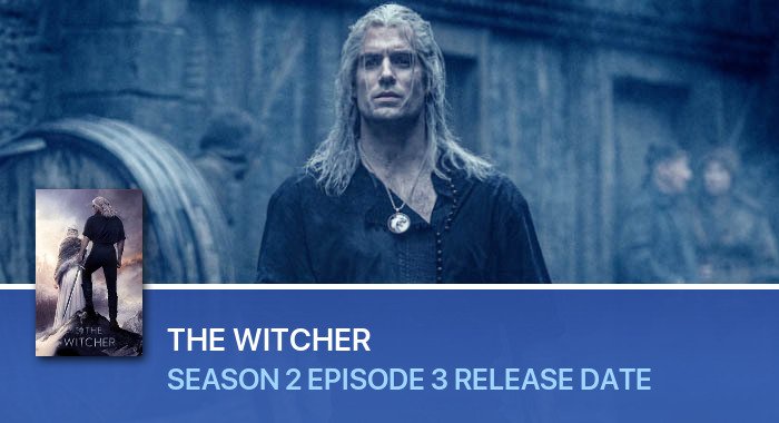 The Witcher Season 2 Episode 3 release date