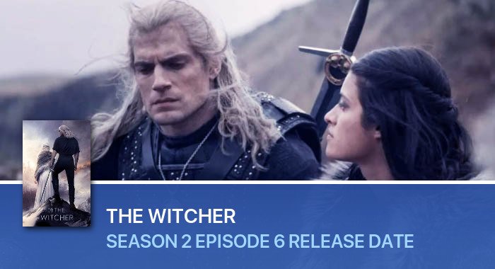 The Witcher Season 2 Episode 6 release date
