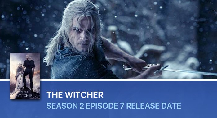 The Witcher Season 2 Episode 7 release date