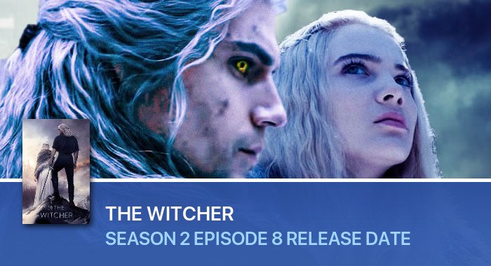The Witcher Season 2 Episode 8 release date
