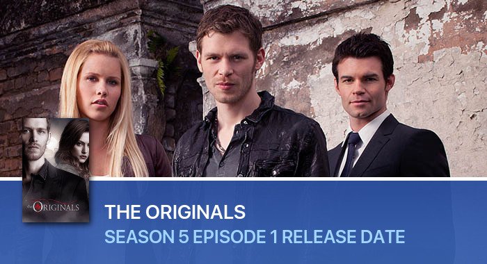 The Originals Season 5 Episode 1 release date
