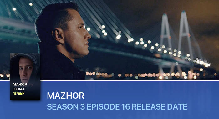 Mazhor Season 3 Episode 16 release date
