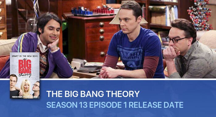 The Big Bang Theory Season 13 Episode 1 release date