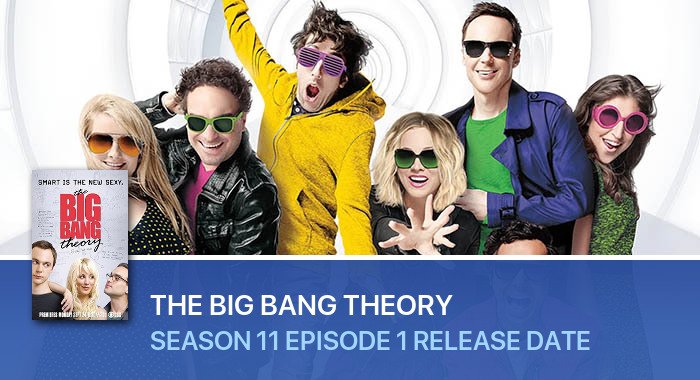 The Big Bang Theory Season 11 Episode 1 release date