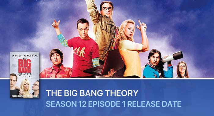 The Big Bang Theory Season 12 Episode 1 release date