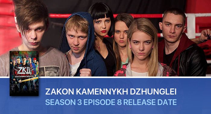 Zakon kamennykh dzhunglei Season 3 Episode 8 release date