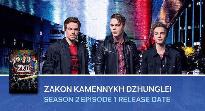 Zakon kamennykh dzhunglei Season 2 Episode 1 release date