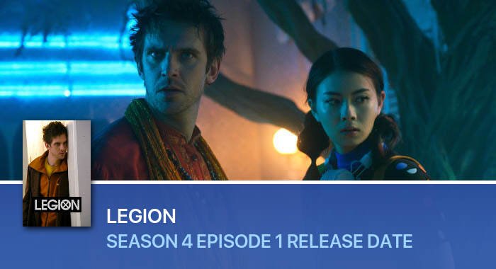 Legion Season 4 Episode 1 release date