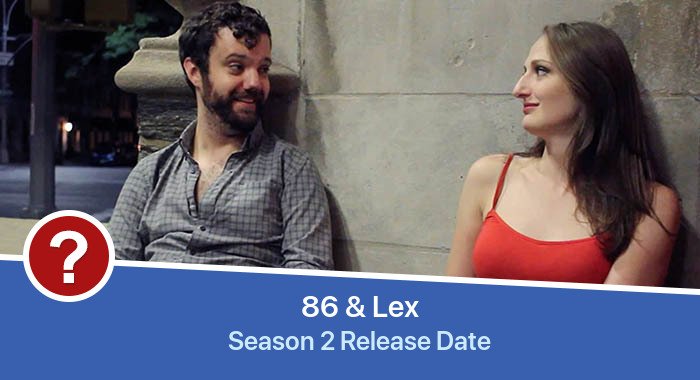 86 & Lex Season 2 release date