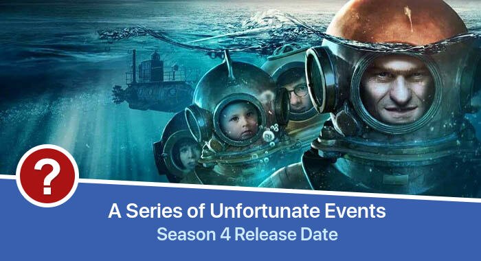 A Series of Unfortunate Events Season 4 release date