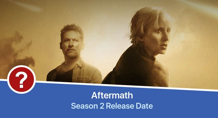 Aftermath Season 2 release date