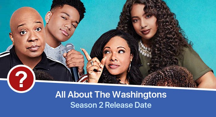 All About The Washingtons Season 2 release date