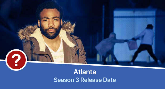 Atlanta Season 3 release date