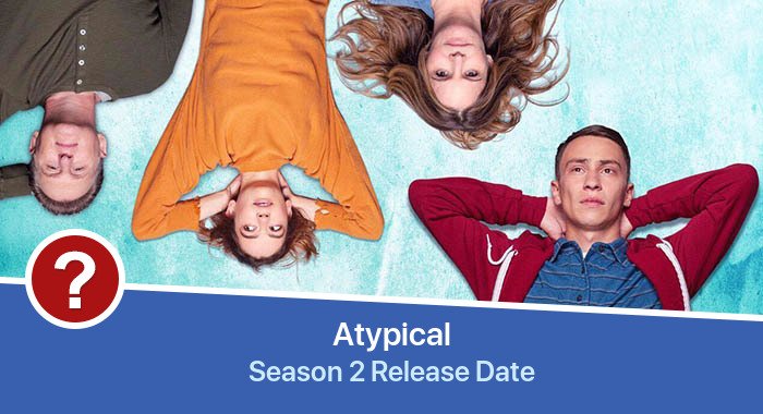 Atypical Season 2 release date