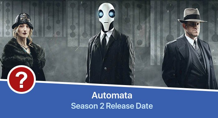 Automata Season 2 release date
