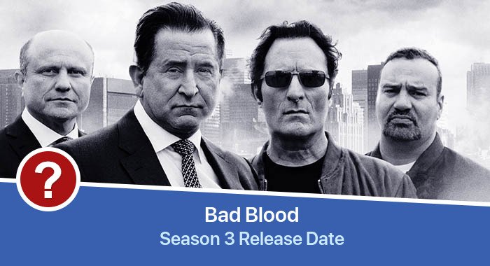 Bad Blood Season 3 release date