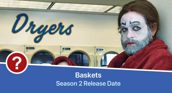 Baskets Season 2 release date