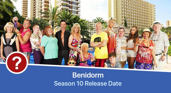 Benidorm Season 10 release date
