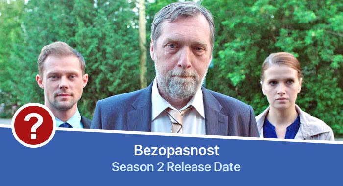 Bezopasnost Season 2 release date