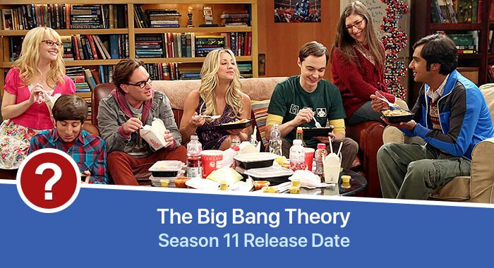 The Big Bang Theory Season 11 release date