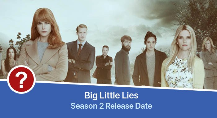 Big Little Lies Season 2 release date