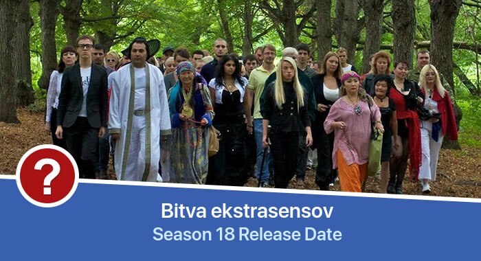 Bitva ekstrasensov Season 18 release date