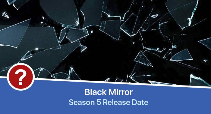 Black Mirror Season 5 release date