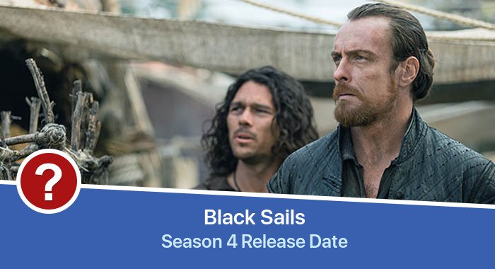 Black Sails Season 4 release date